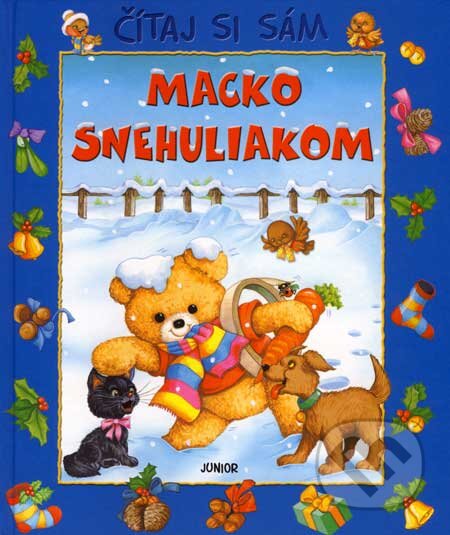 Kniha: Macko snehuliakom (Junior). Junior, 2007 Kniha: Macko snehuliakom (Junior). Junior, 2007