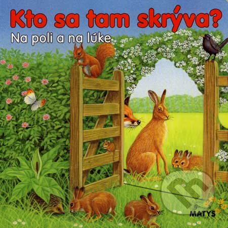 Kniha: Na poli a na lúke (Matys). Matys, 2007 Kniha: Na poli a na lúke (Matys). Matys, 2007