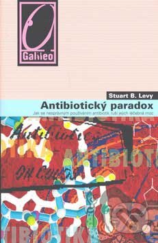 Kniha: Antibiotický paradox (Stuart B. Levy). Academia, 2007 Kniha: Antibiotický paradox (Stuart B. Levy). Academia, 2007
