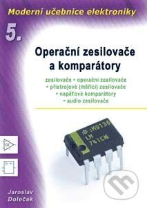 Kniha: Moderní učebnice elektroniky 5 (Jaroslav Doleček). BEN - technická literatura, 2007 Kniha: Moderní učebnice elektroniky 5 (Jaroslav Doleček). BEN - technická literatura, 2007
