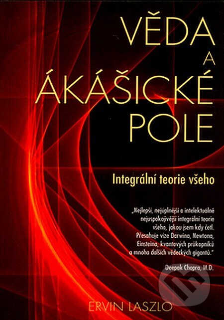 Kniha: Věda a Ákášické pole (Ervin Laszlo). Pragma, 2006 Kniha: Věda a Ákášické pole (Ervin Laszlo). Pragma, 2006