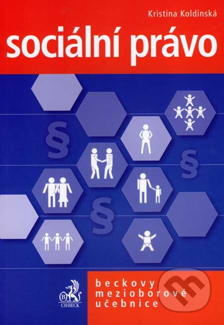 Kniha: Sociální právo (Kristina Koldinská). C. H. Beck, 2007 Kniha: Sociální právo (Kristina Koldinská). C. H. Beck, 2007