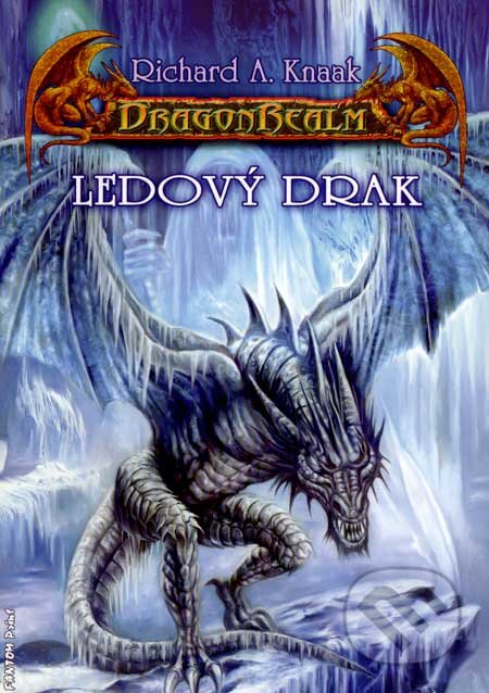 Kniha: DragonRealm 2: Ledový drak (Richard A. Knaak). FANTOM Print, 2005 Kniha: DragonRealm 2: Ledový drak (Richard A. Knaak). FANTOM Print, 2005