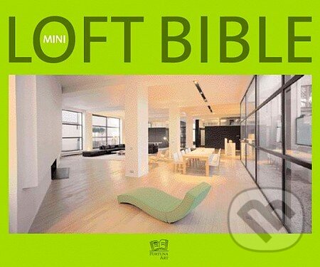 Kniha: Loft Bible (Fortuna). Fortuna, 2007 Kniha: Loft Bible (Fortuna). Fortuna, 2007