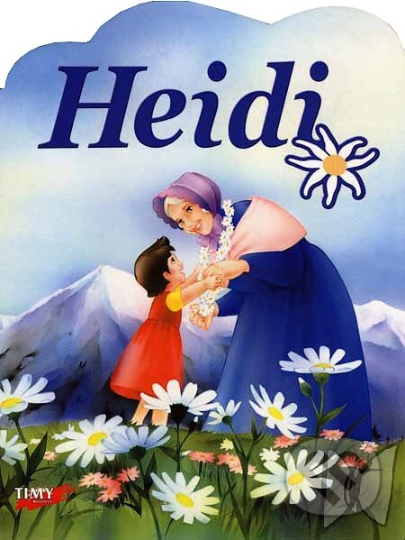 Kniha: Heidi (Timy Partners). Timy Partners, 2007 Kniha: Heidi (Timy Partners). Timy Partners, 2007