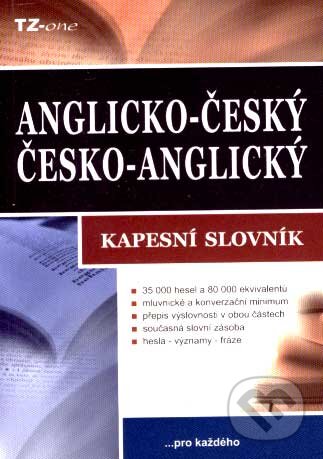 Kniha: Anglicko-český a česko-anglický kapesný slovník (TZ-one). TZ-one, 2006 Kniha: Anglicko-český a česko-anglický kapesný slovník (TZ-one). TZ-one, 2006
