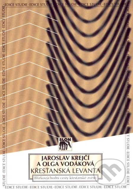 Kniha: Křesťanská Levanta (Jaroslav Krejčí a Olga Vodáková). SLON, 2006 Kniha: Křesťanská Levanta (Jaroslav Krejčí a Olga Vodáková). SLON, 2006