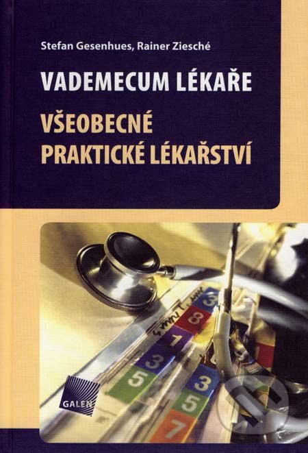 Kniha: Vademecum lékaře (Stefan Gesenhues a Rainer Ziesché). Galén, 2006 Kniha: Vademecum lékaře (Stefan Gesenhues a Rainer Ziesché). Galén, 2006