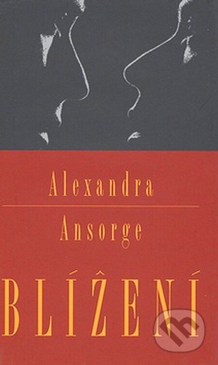 Kniha: Blížení (Alexandra Ansorge). Dokořán, 2007 Kniha: Blížení (Alexandra Ansorge). Dokořán, 2007