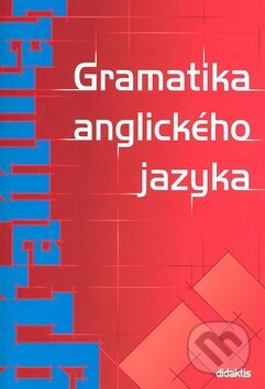 Kniha: Gramatika anglického jazyka (Juraj Belán). Didaktis CZ, 2007 Kniha: Gramatika anglického jazyka (Juraj Belán). Didaktis CZ, 2007