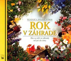 Kniha: Rok v záhrade (Reader´s Digest Výběr). Reader´s Digest Výběr, 2002 Kniha: Rok v záhrade (Reader´s Digest Výběr). Reader´s Digest Výběr, 2002