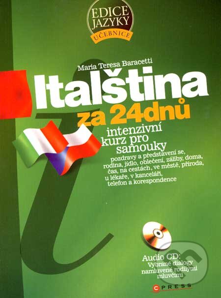 Kniha: Italština za 24 dnů (Maria Teresa Baracetti). Computer Press, 2007 Kniha: Italština za 24 dnů (Maria Teresa Baracetti). Computer Press, 2007