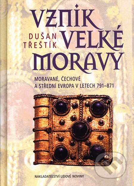 Kniha: Vznik Velké Moravy (Dušan Třeštík). Nakladatelství Lidové noviny, 2007 Kniha: Vznik Velké Moravy (Dušan Třeštík). Nakladatelství Lidové noviny, 2007
