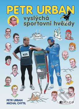 Kniha: Petr Urban vyslýchá sportovní hvězdy (Michal Chytil a Petr Urban). Nakladatelství Fragment, 2007 Kniha: Petr Urban vyslýchá sportovní hvězdy (Michal Chytil a Petr Urban). Nakladatelství Fragment, 2007