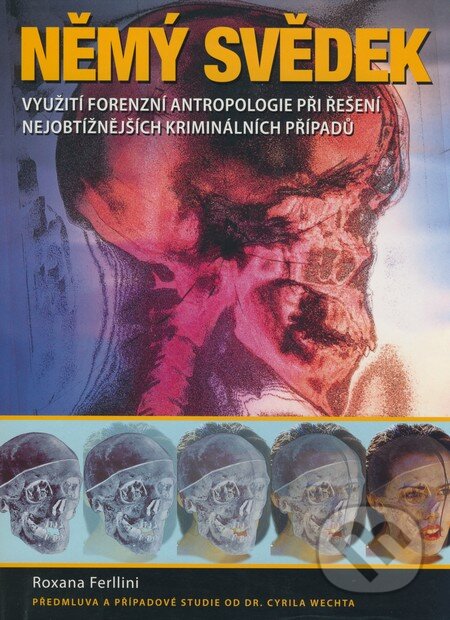 Kniha: Němý svědek (Roxana Ferllini). Mladá fronta, 2002 Kniha: Němý svědek (Roxana Ferllini). Mladá fronta, 2002