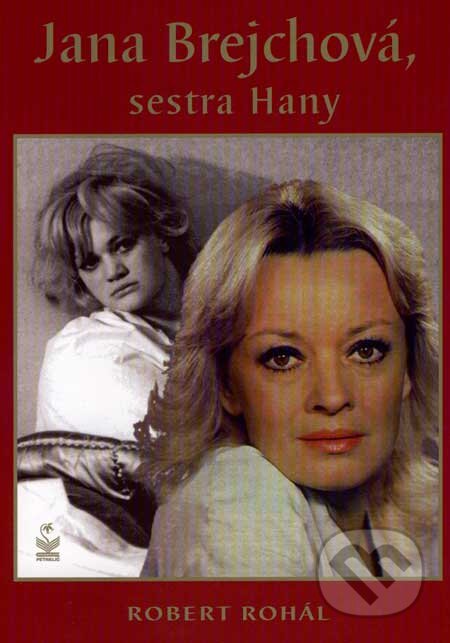 Kniha: Jana Brejchová, sestra Hany (Robert Rohál). Petrklíč, 2007 Kniha: Jana Brejchová, sestra Hany (Robert Rohál). Petrklíč, 2007