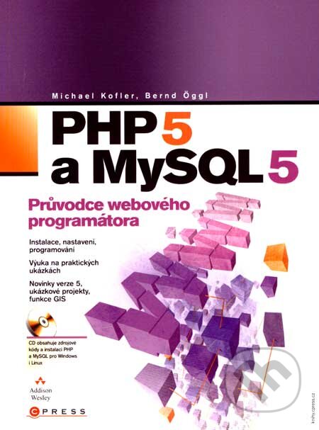Kniha: PHP 5 a MySQL 5 (Bernd Öggl a Michael Kofler). Computer Press, 2007 Kniha: PHP 5 a MySQL 5 (Bernd Öggl a Michael Kofler). Computer Press, 2007