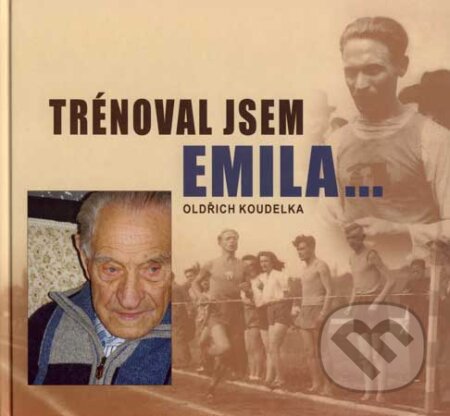 Kniha: Trénoval jsem Emila... (Oldřich Koudelka). TG TISK, Folklorní sdružení České republiky, 2007 Kniha: Trénoval jsem Emila... (Oldřich Koudelka). TG TISK, Folklorní sdružení České republiky, 2007