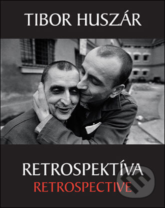 Kniha: Retrospektíva (Tibor Huszár). Tibor Huszár s. r. o., 2007 Kniha: Retrospektíva (Tibor Huszár). Tibor Huszár s. r. o., 2007