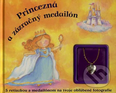 Kniha: Princezná a zázračný medailón (Nick Ellsworth). Slovart, 2007 Kniha: Princezná a zázračný medailón (Nick Ellsworth). Slovart, 2007
