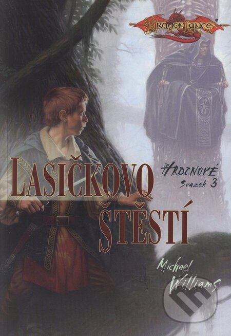Kniha: Lasičkovo štěstí (Michael Williams). FANTOM Print, 2007 Kniha: Lasičkovo štěstí (Michael Williams). FANTOM Print, 2007