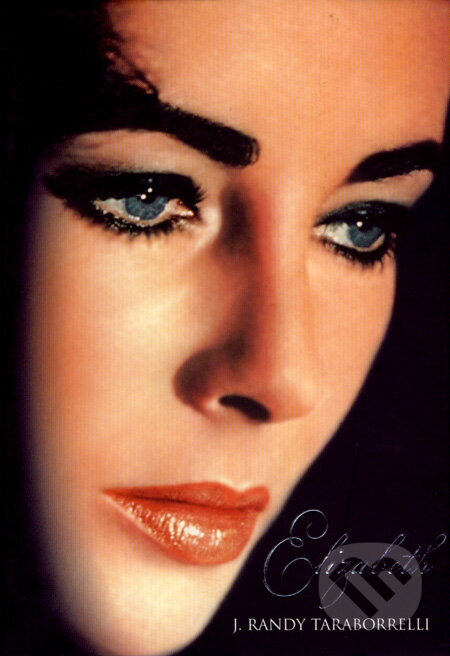 Kniha: Elizabeth (J. Randy Taraborrelli). BB/art, 2007 Kniha: Elizabeth (J. Randy Taraborrelli). BB/art, 2007