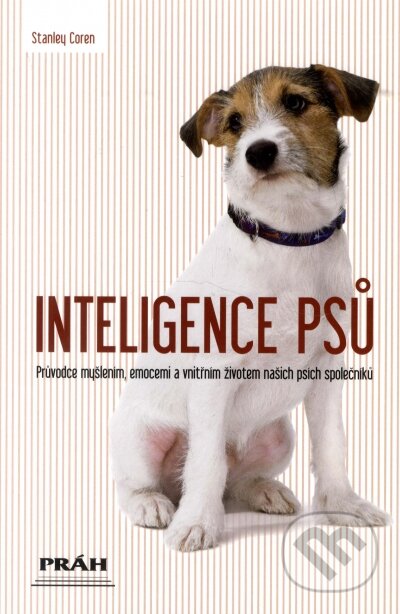 Kniha: Inteligence psů (Stanley Coren). Práh, 2007 Kniha: Inteligence psů (Stanley Coren). Práh, 2007