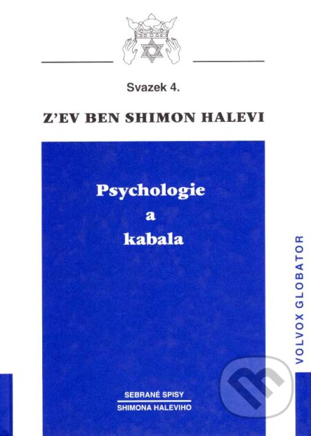 Kniha: Psychologie a Kabala (Z'ev ben Shimon Halevi). Volvox Globator, 2005 Kniha: Psychologie a Kabala (Z'ev ben Shimon Halevi). Volvox Globator, 2005