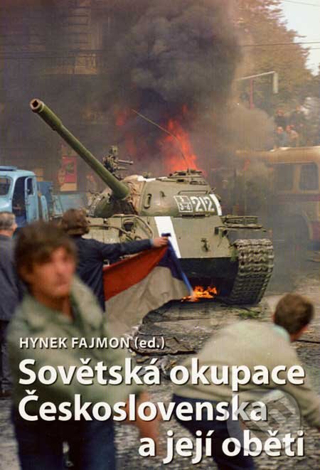 Kniha: Sovětská okupace Československa a její oběti (Hynek Fajmon). Centrum pro studium demokracie a kultury, 2005 Kniha: Sovětská okupace Československa a její oběti (Hynek Fajmon). Centrum pro studium demokracie a kultury, 2005