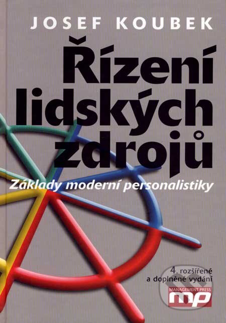 Řízení lidských zdrojů - Josef Koubek, Management Press, 2007