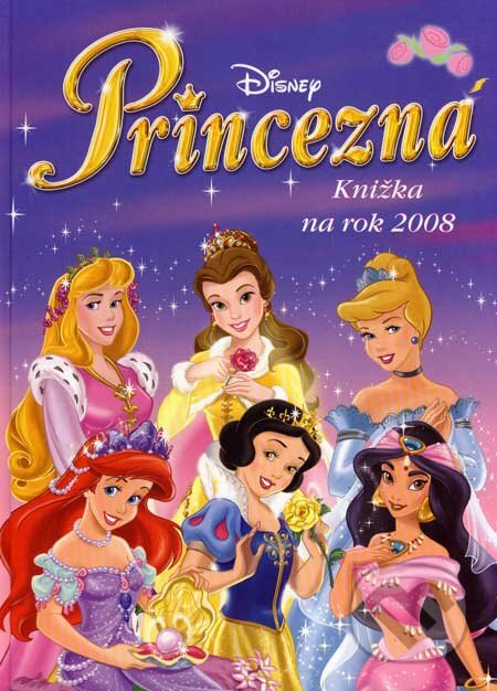 Kniha: Princezná - Knižka na rok 2008 (Egmont SK). Egmont SK, 2007 Kniha: Princezná - Knižka na rok 2008 (Egmont SK). Egmont SK, 2007
