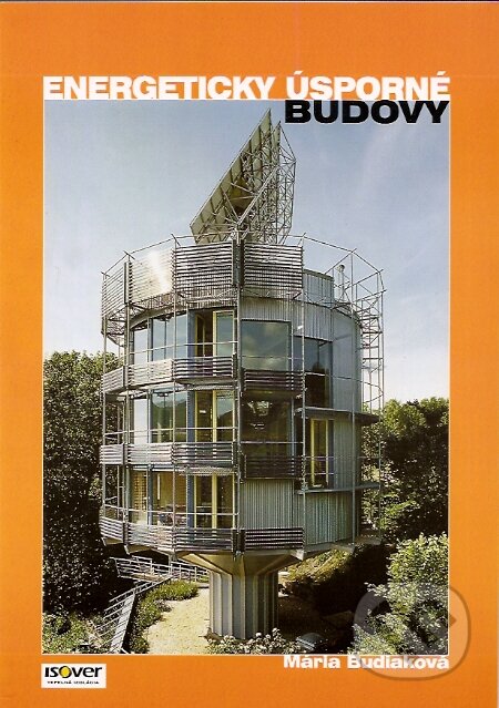 Kniha: Energeticky úsporné budovy (Mária Budiaková). A- Projekt, 2003 Kniha: Energeticky úsporné budovy (Mária Budiaková). A- Projekt, 2003
