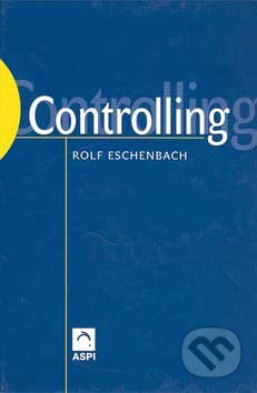 Kniha: Controlling (Rolf Eschenbach). ASPI, 2004 Kniha: Controlling (Rolf Eschenbach). ASPI, 2004