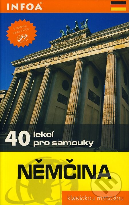 Kniha: Němčina - 40 lekcí pro samouky (W. Klatt a J.P. Vernon). INFOA, 2007 Kniha: Němčina - 40 lekcí pro samouky (W. Klatt a J.P. Vernon). INFOA, 2007