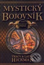 Kniha: Mystický bojovník (Laura Hickman a Tracy Hickman). Wales, 2007 Kniha: Mystický bojovník (Laura Hickman a Tracy Hickman). Wales, 2007