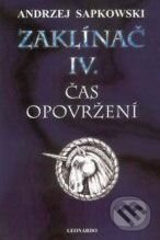 Kniha: Zaklínač IV. : Čas opovržení (Andrzej Sapkowski). Leonardo, 2007 Kniha: Zaklínač IV. : Čas opovržení (Andrzej Sapkowski). Leonardo, 2007
