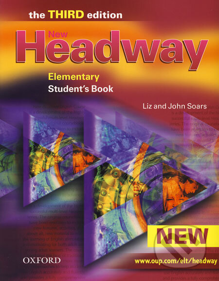 Kniha: New Headway - Elementary - Student´s Book (Liz Soars a John Soars). Oxford University Press, 2006 Kniha: New Headway - Elementary - Student´s Book (Liz Soars a John Soars). Oxford University Press, 2006