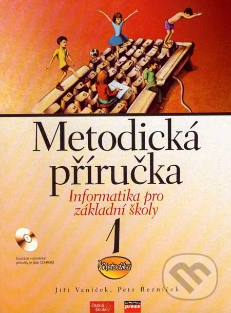 Kniha: Metodická příručka 1 (Jiří Vaníček a Petr Řezníček). Computer Press, 2004 Kniha: Metodická příručka 1 (Jiří Vaníček a Petr Řezníček). Computer Press, 2004
