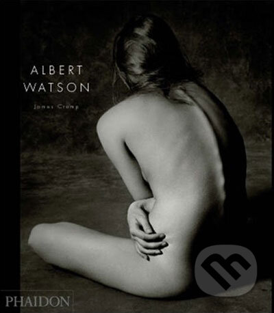 Kniha: Albert Watson (James Crump). Phaidon, 2007 Kniha: Albert Watson (James Crump). Phaidon, 2007