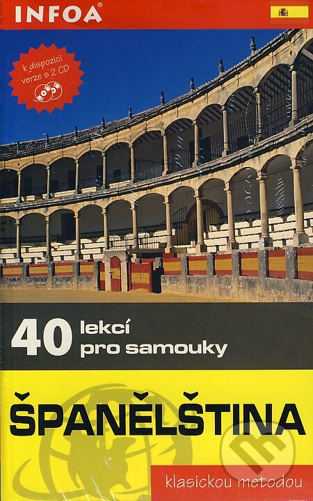 Kniha: Španělština - 40 lekcí pro samouky + 2 CD (Jean Chapron a Pierre Gerboin). INFOA, 2007 Kniha: Španělština - 40 lekcí pro samouky + 2 CD (Jean Chapron a Pierre Gerboin). INFOA, 2007