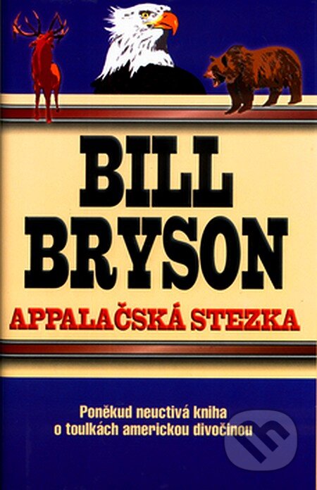 Kniha: Appalačská stezka (Bill Bryson). Columbus, 2003 Kniha: Appalačská stezka (Bill Bryson). Columbus, 2003