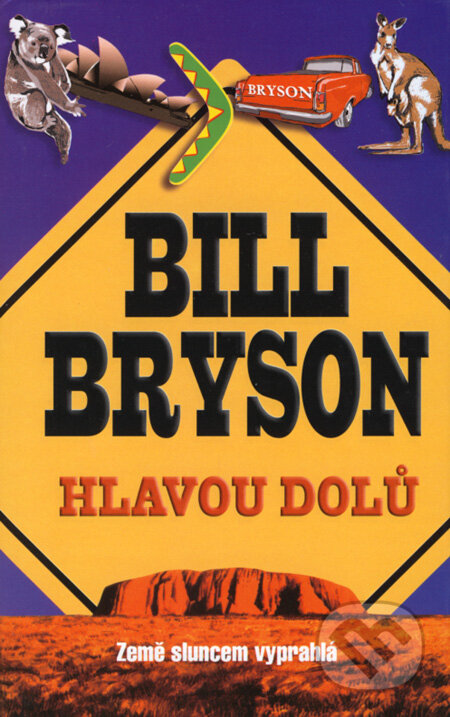 Kniha: Hlavou dolů (Bill Bryson). Columbus, 2003 Kniha: Hlavou dolů (Bill Bryson). Columbus, 2003