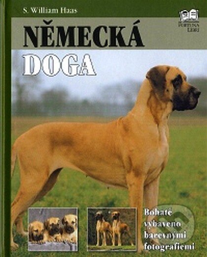 Kniha: Německá doga (William S. Haas). Fortuna Print, 2007 Kniha: Německá doga (William S. Haas). Fortuna Print, 2007