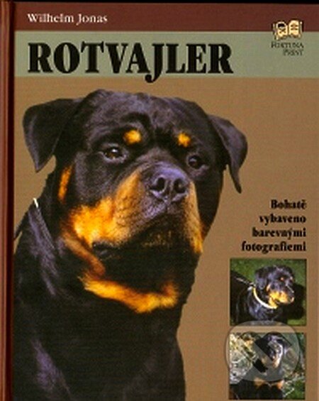 Kniha: Rotvajler (Wilhelm Jonas). Fortuna Print, 2007 Kniha: Rotvajler (Wilhelm Jonas). Fortuna Print, 2007