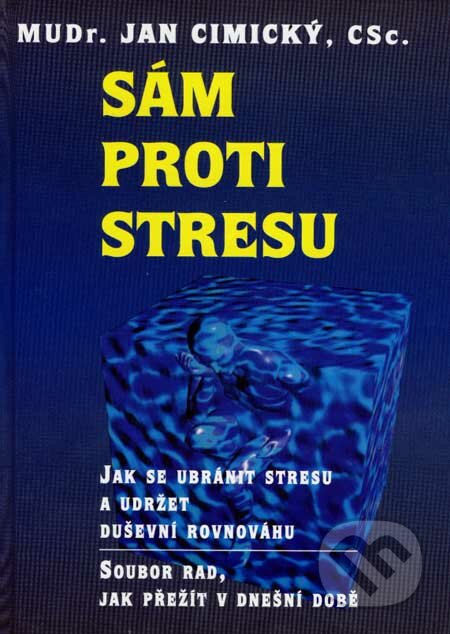 Sám proti stresu - Jan Cimický, VIP Books, 2007