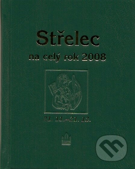Kniha: Střelec na celý rok 2008 (Baronet). Baronet, 2007 Kniha: Střelec na celý rok 2008 (Baronet). Baronet, 2007