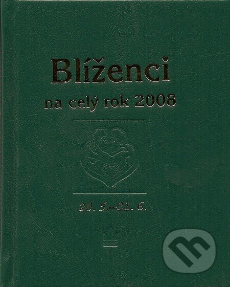 Kniha: Blíženci na celý rok 2008 (Baronet). Baronet, 2007 Kniha: Blíženci na celý rok 2008 (Baronet). Baronet, 2007