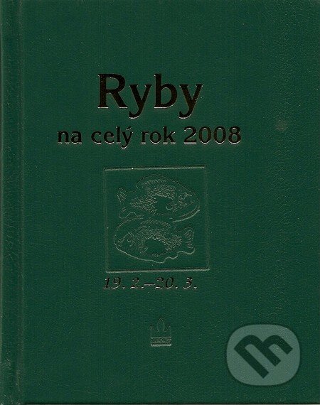 Kniha: Ryby na celý rok 2008 (Baronet). Baronet, 2007 Kniha: Ryby na celý rok 2008 (Baronet). Baronet, 2007