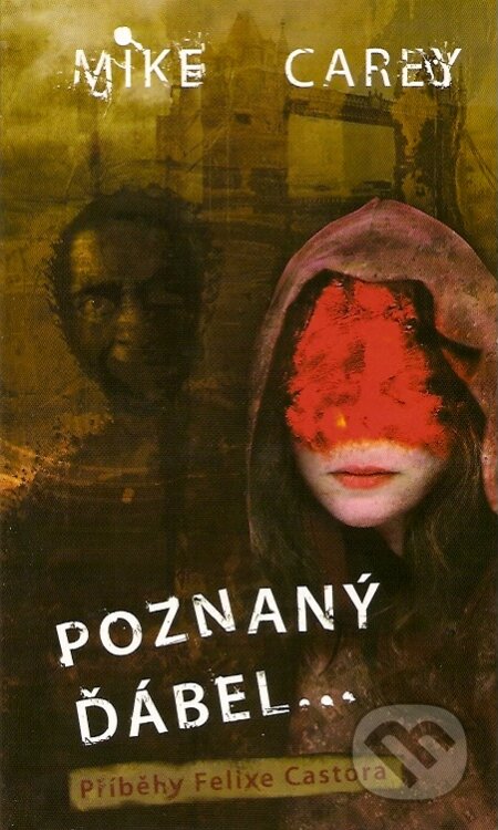Kniha: Poznaný ďábel... (Mike Carey). Netopejr, 2007 Kniha: Poznaný ďábel... (Mike Carey). Netopejr, 2007