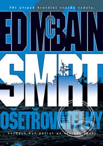 Kniha: Smrt ošetřovatelky (Ed McBain). BB/art, 2007 Kniha: Smrt ošetřovatelky (Ed McBain). BB/art, 2007
